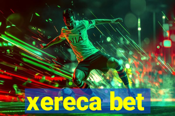 xereca bet